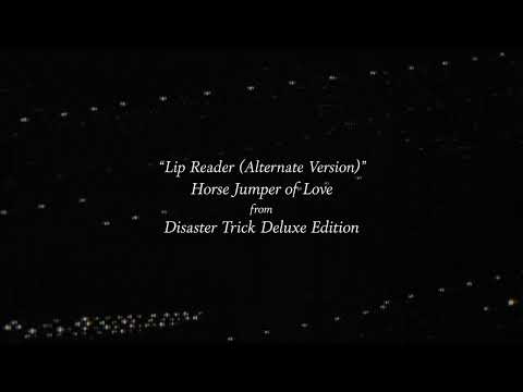 Horse Jumper of Love - "Lip Reader (Alternate…