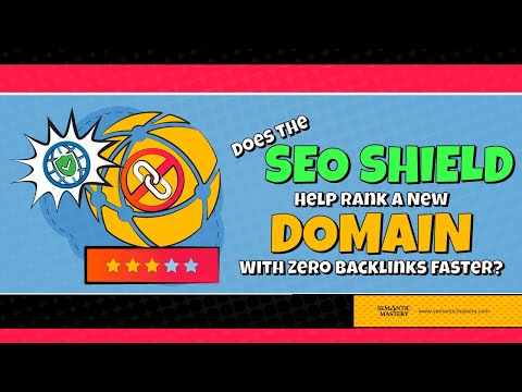 Does The SEO Shield Help Rank A New Domain With Zero Backlinks Faster