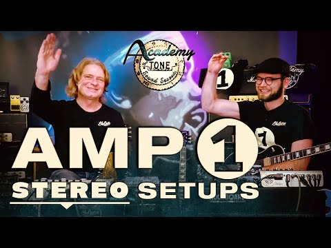 Academy Of Tone #231: AMP1 Stereo Setups