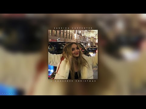 a nonsense christmas - sabrina carpenter [sped up]