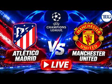 Atlético Madrid vs Manchester United LIVE | UEFA Champions League | Live Football Match