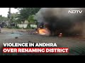 Andhra Ministers House Set On Fire After District Is Renamed