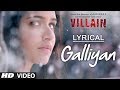 Lyrical: Galliyan Full Song with Lyrics | Ek Villain | Ankit Tiwari | Sidharth Malhotra
