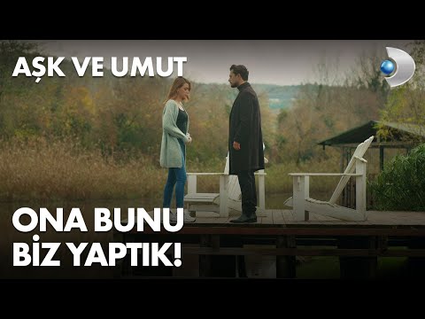 Biz öldürdük onu! - Aşk ve Umut 56. Bölüm