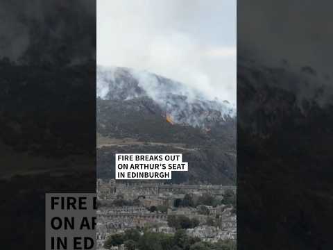 Fire breaks out on Arthur’s Seat in Scotland