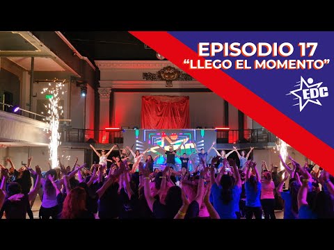 DOCUREALITY EDC Ep 17 "Llego el momento"