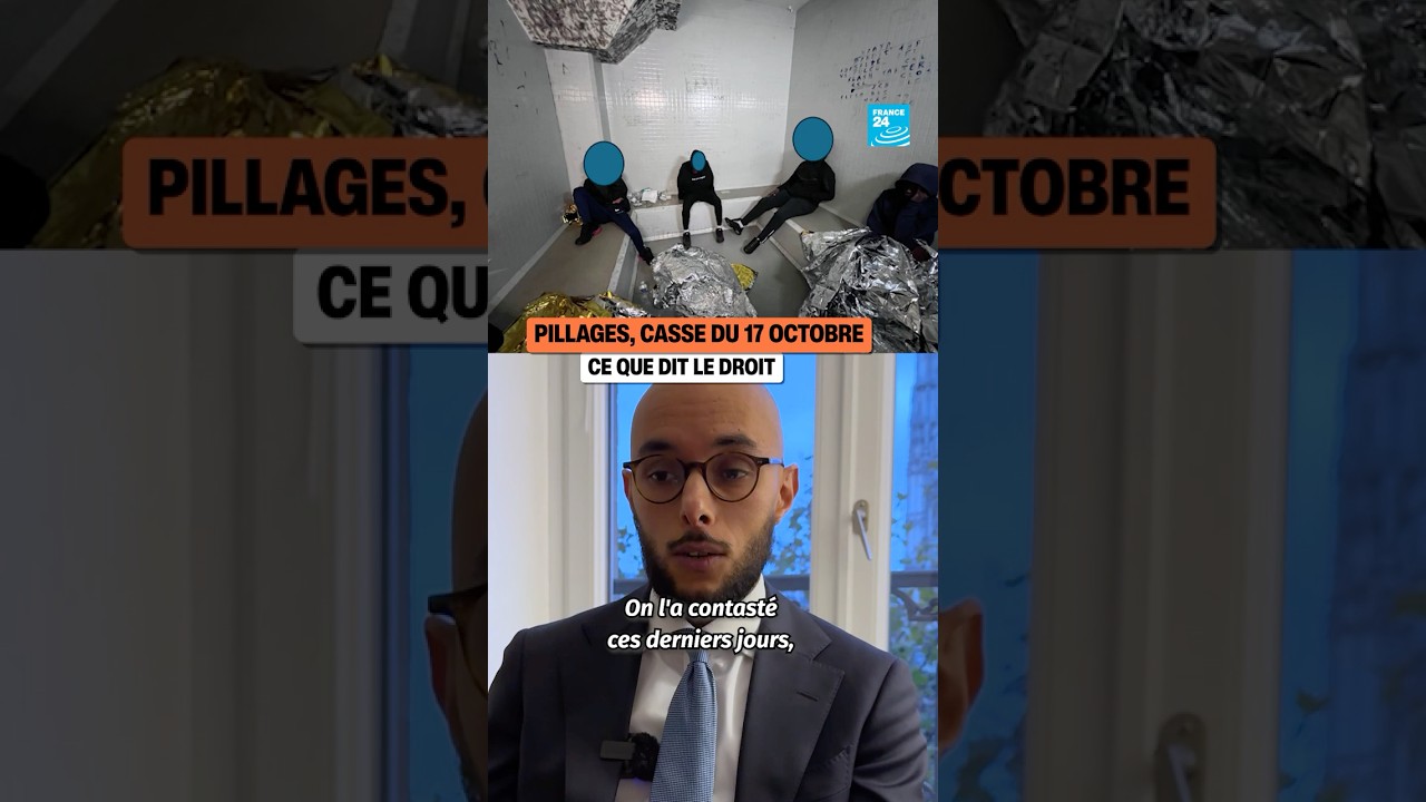 Pillages, casse du 17 octobre : ce que dit le droit • FRANCE 24 #17octobre