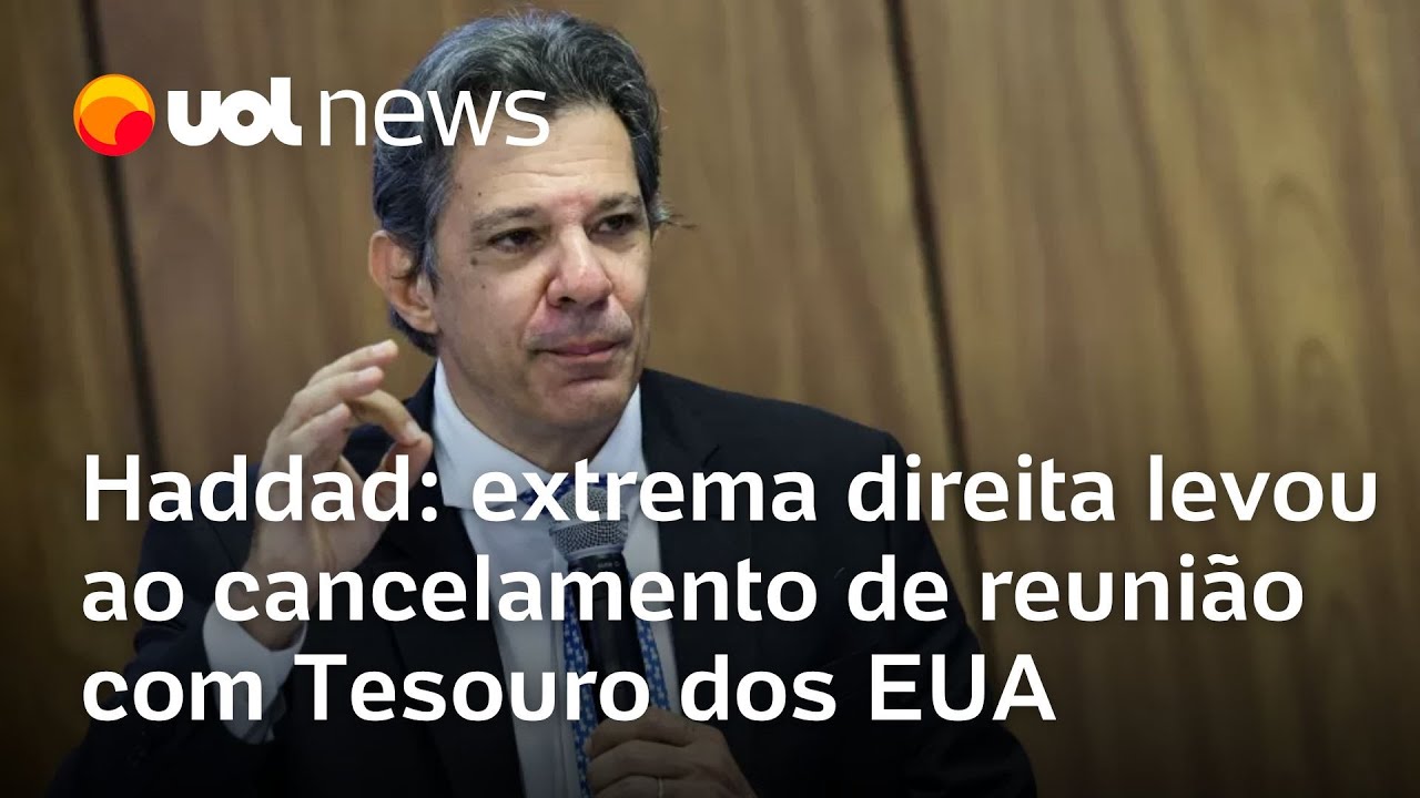 Reunião com governo dos EUA é cancelada após ação da direita diz Haddad