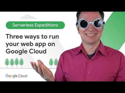 3 ways to run scalable web apps on Google Cloud