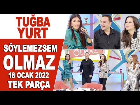 Söylemezsem Olmaz 18 Ocak 2022 Tuğba Yurt