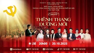 🔴 Trực tiếp - Hà Nội Concert - Thênh thang đường mới