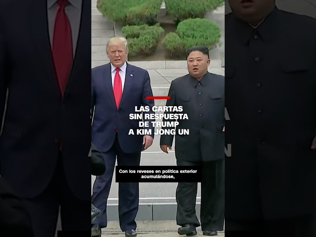 Las cartas sin respuesta de Trump a Kim Jong Un