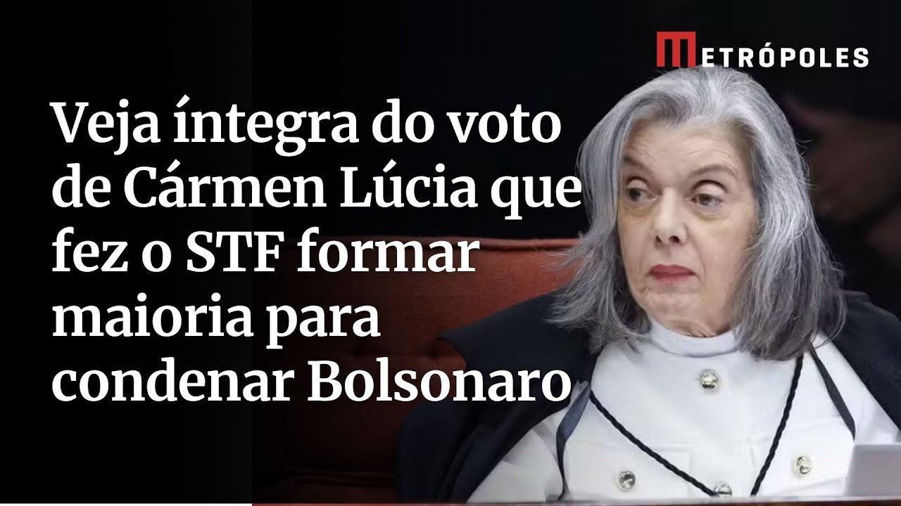 Veja íntegra do voto de Cármen Lúcia que fez o STF formar maioria para condenar Bolsonaro