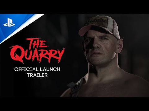 The Quarry - Official Launch Trailer | PS5 & PS4 Games