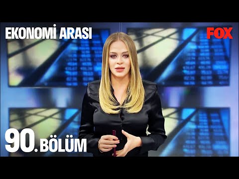 Ekonomi Arası 90. Bölüm