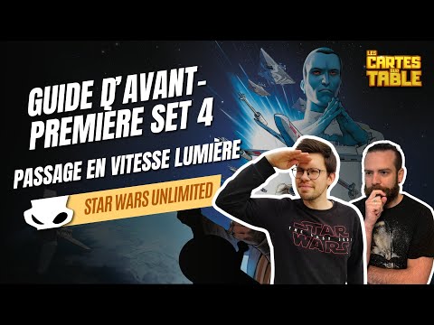 STAR WARS UNLIMITED - GUIDE AVANT PREMIERE SET 4 PASSAGE EN VITESSE LUMIÈRE