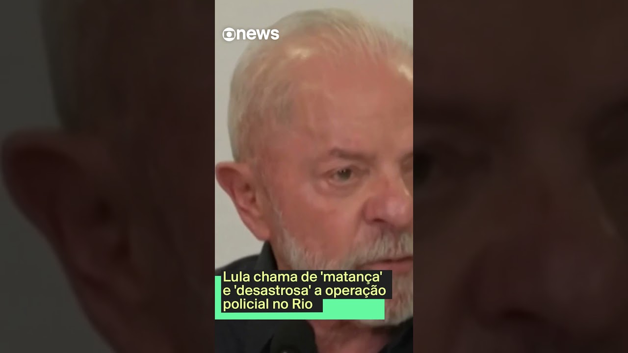 Lula chama de matança e desastrosa a operação policial no Rio de Janeiro