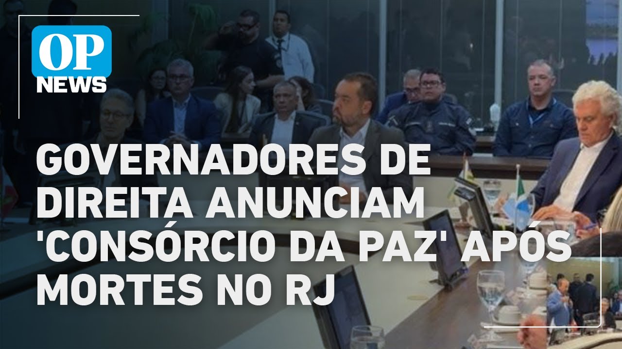 Castro e governadores de direita citam consórcio da paz após 121 mortes no RJ l O POVO NEWS  TV Online Castro e governadores de direita citam consórcio da paz após 121 mortes no RJ l O POVO NEWS