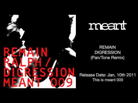 Remain - Digression (Pan/Tone Remix)