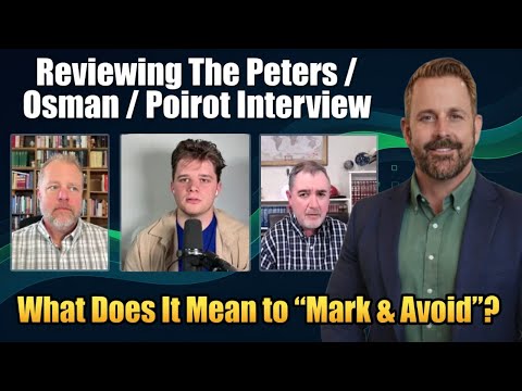 What Does It Mean To Mark & Avoid? Justin Peters / Gabe Poirot / Jim Osman Interview Examined!