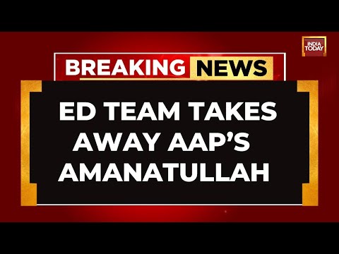 LIVE AAP Vs ED | ED Team At AAP MLA Amanatullah Khan's Home, Party Claims He Will Be Arrested