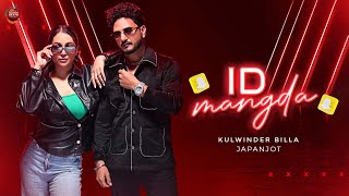 ID Mangda ~ Kulwinder Billa ft Japanjot Kaur | Punjabi Song Video HD
