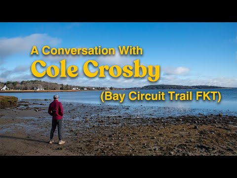 A Conversation With Cole Crosby (Bay Circuit Trail FKT)