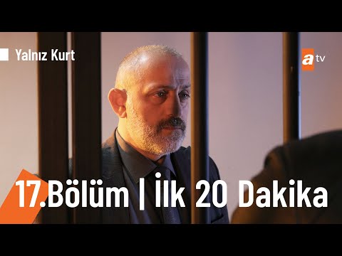 Yalnız Kurt 17. Bölüm | İlk 20 Dakika @Yalnız Kurt