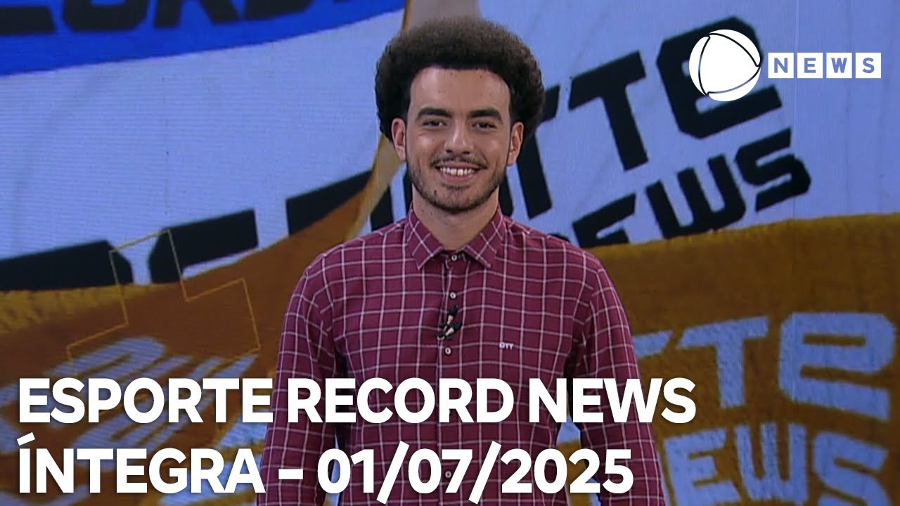 Esporte Record News   01072025