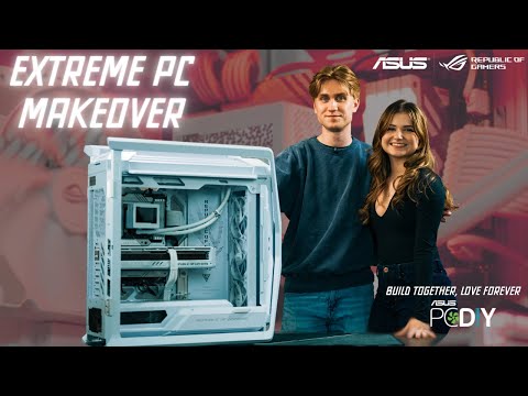 ASUS PC DIY | Love-fueled Extreme PC Makeover