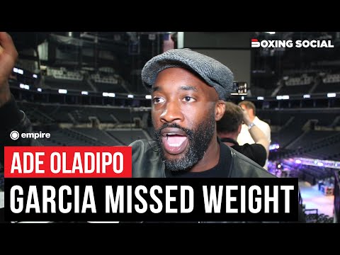 Ade oladipo worried for ryan garcia after weight miss against devin haney