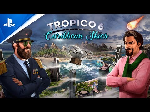 Tropico 6 - Caribbean Skies Add-On Trailer | PS4