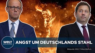 SCHUTZ FÜR DEUTSCHEN STAHL: Merz sagt adieu zu offenen Märkten - Die Zeiten sind leider vorbei