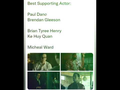 s Best Supporting Actor:Paul Dano Brendan Gleeson Brian Tyree Henry Ke Huy Quan Micheal Ward
