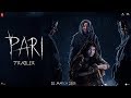 Pari Trailer - Anushka Sharma blows Away Virat!