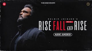 RISE FALL AND RISE VOL 1 – Kulbir Jhinjer Punjabi Album All Songs Jukebox Video HD