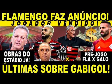 FLAMENGO FAZ ANÚNCIO! JOGADOR VENDIDO! LANDIM QUER INICIAR OBRAS ESTÁDIO JÁ! PRÉ-JOGO FLA X GALO!