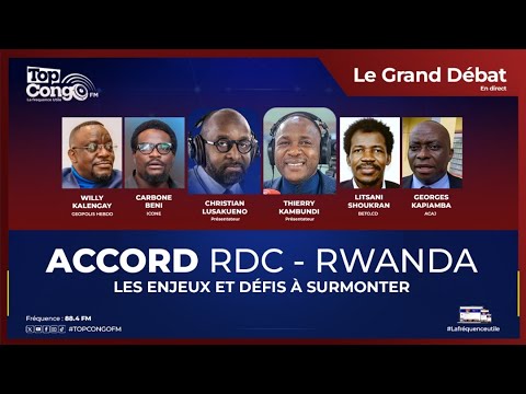 LE GRAND DÉBAT ACCORD RDC-RWANDA (USA)