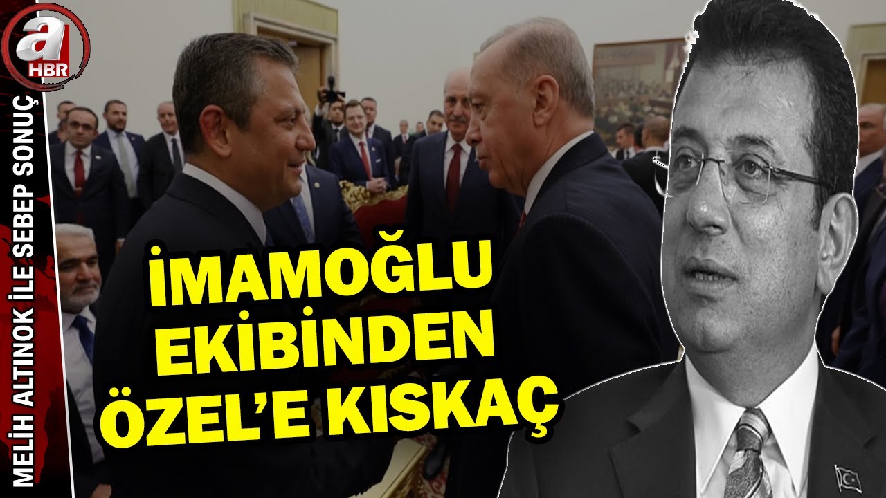İmamoğlu ekibinden Özel'e kıskaç! Erdoğan-Özel görüşmesinin kim istemiyor? | A Haber