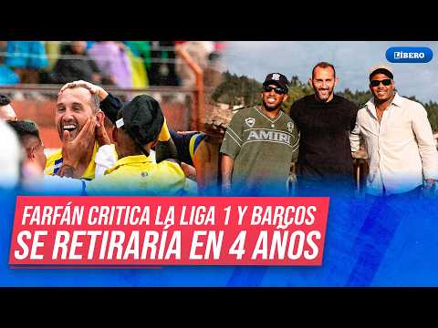FARFÁN habla FUERTE sobre la #Liga1 y BARCOS afirma que todavía no piensa en el retiro