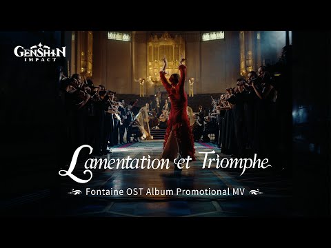 Lamentation et Triomphe - Fontaine OST Album Promotional MV | Genshin Impact
