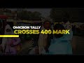 Omicron tally cross 400 in India | new virus to boost 3rd wave?  - 03:23 min - News - Video