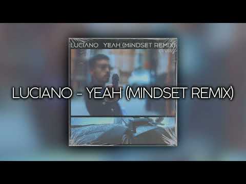 Luciano - Yeah (Mindset Remix)