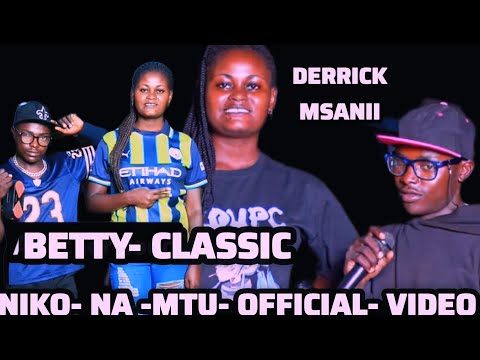 BETTY CLASSIC FT DERRICK MSANII -ASK HER (NIKO NA MTU) OFFICIAL VIDEO MUSIC LIVE PERFORMANCE