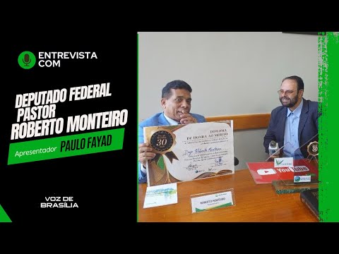 Entrevista com o Pastor Roberto Monteiro, Deputado Federal thumbnail