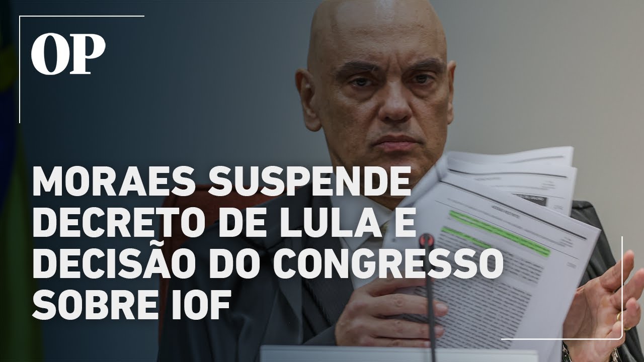 Moraes suspende decreto de Lula e decisão do Congresso sobre aumento do IOF