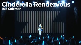Isla Coleman - Cinderella Rendezvous | Prod. kawaii 1st Concert 'Forev