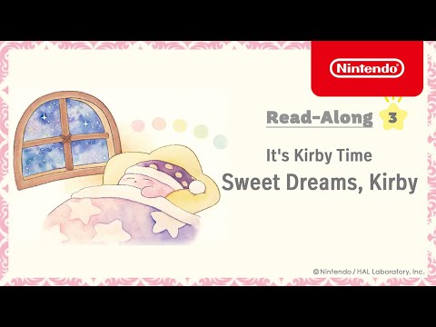 It's Kirby Time, Read-Along #3: Sweet Dreams, Kirby - Nintendo