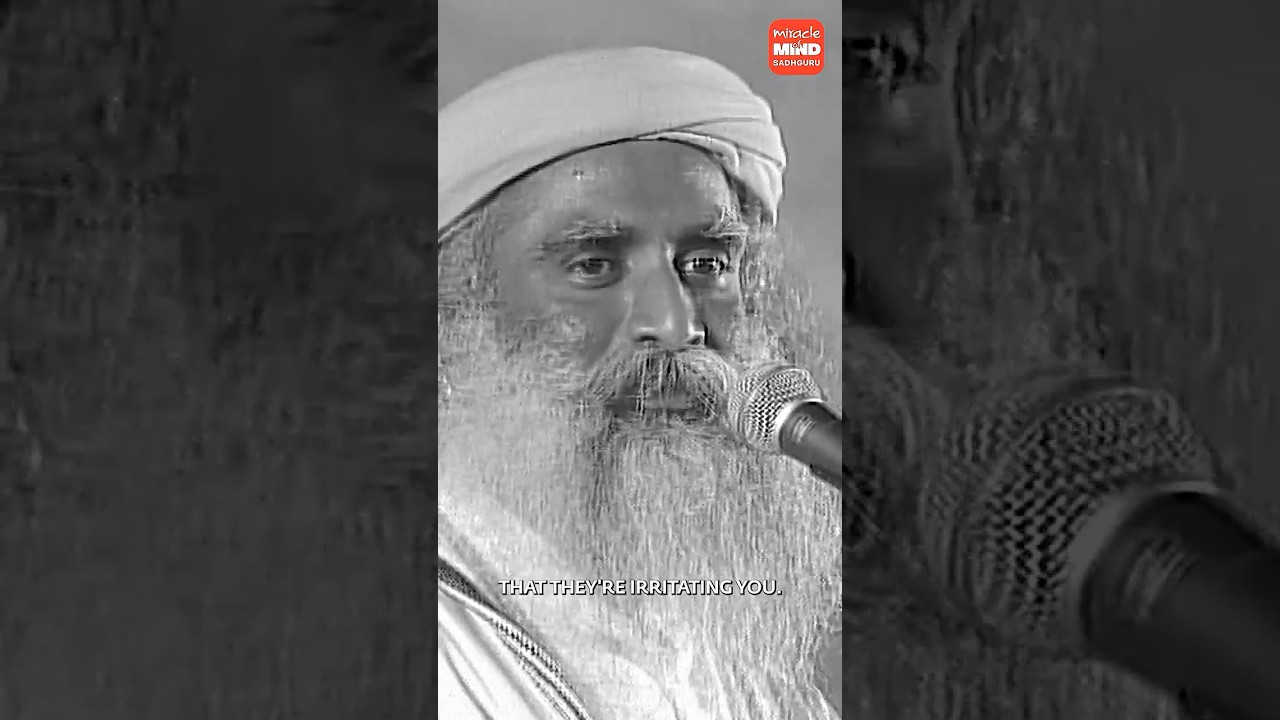 How to Love People Who Irritate You? | Sadhguru