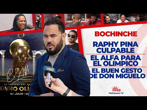 Raphy Pina CULPABLE - El ALFA AL OLIMPICO - DON MIGUELO Y SU BUEN GESTO - El Bochinche